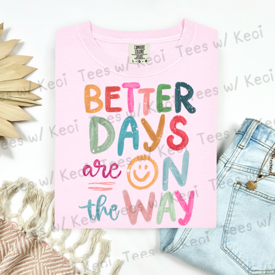 “Better Days” CC t-shirt