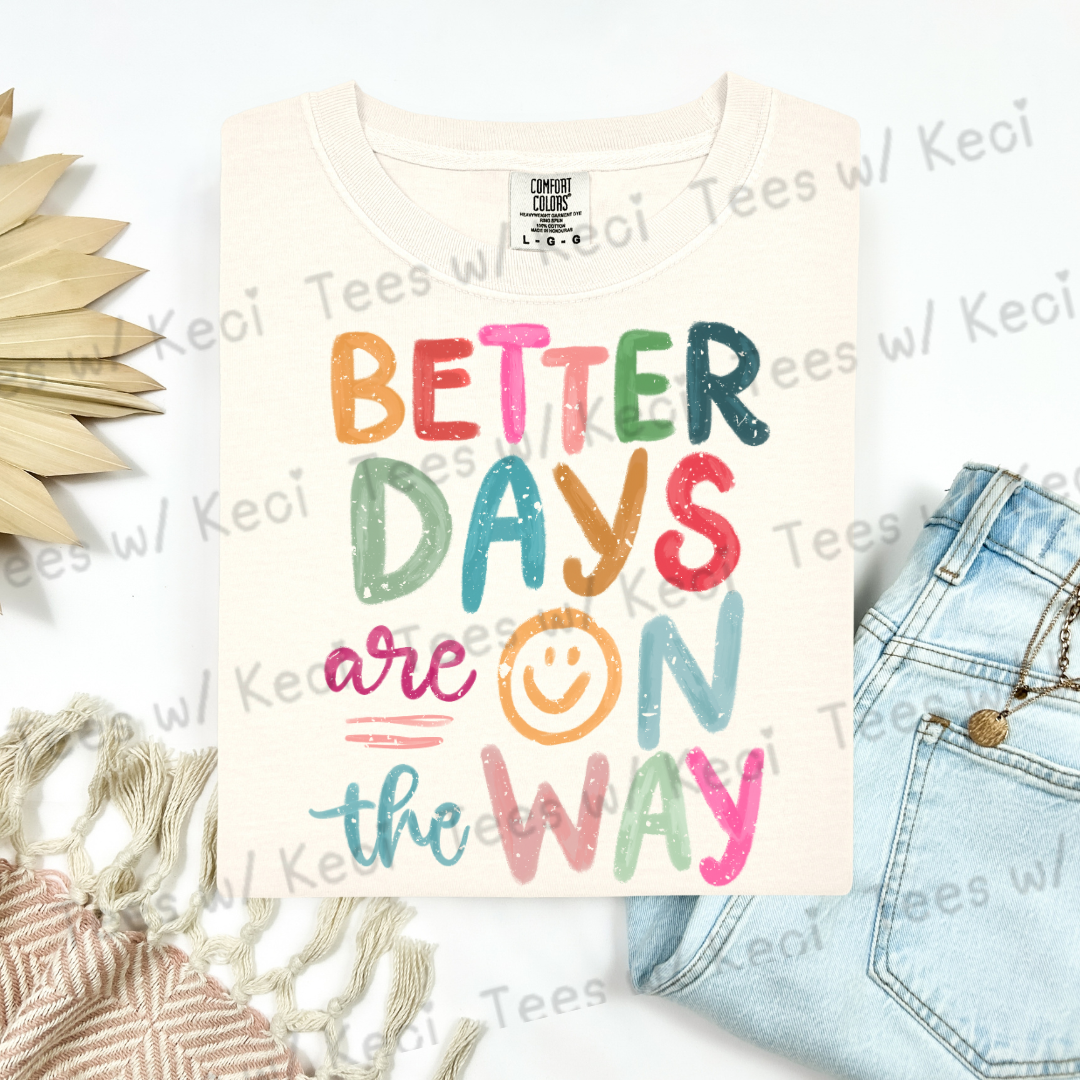 “Better Days” CC t-shirt