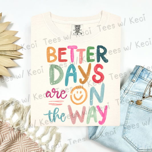 “Better Days” CC t-shirt