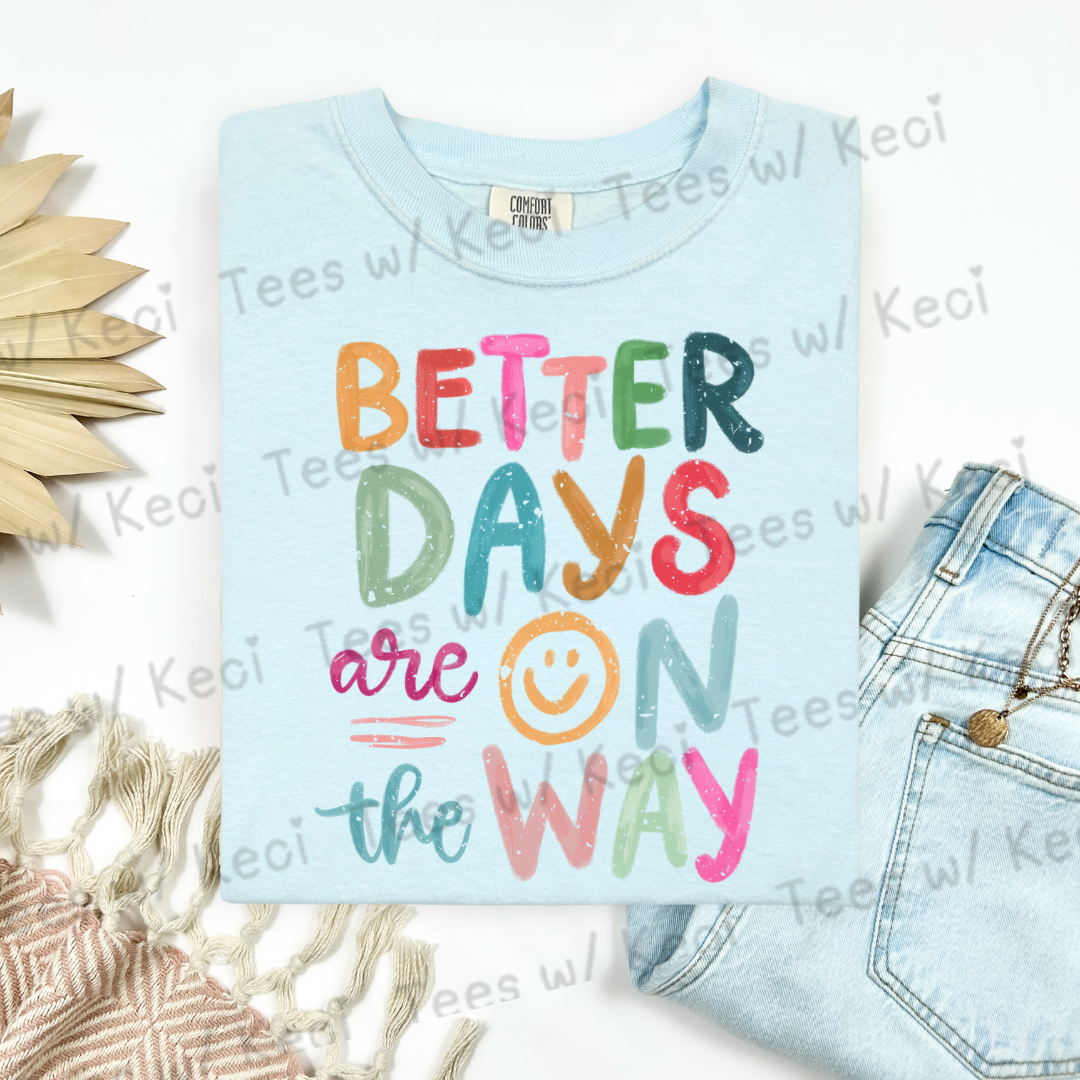 “Better Days” CC t-shirt