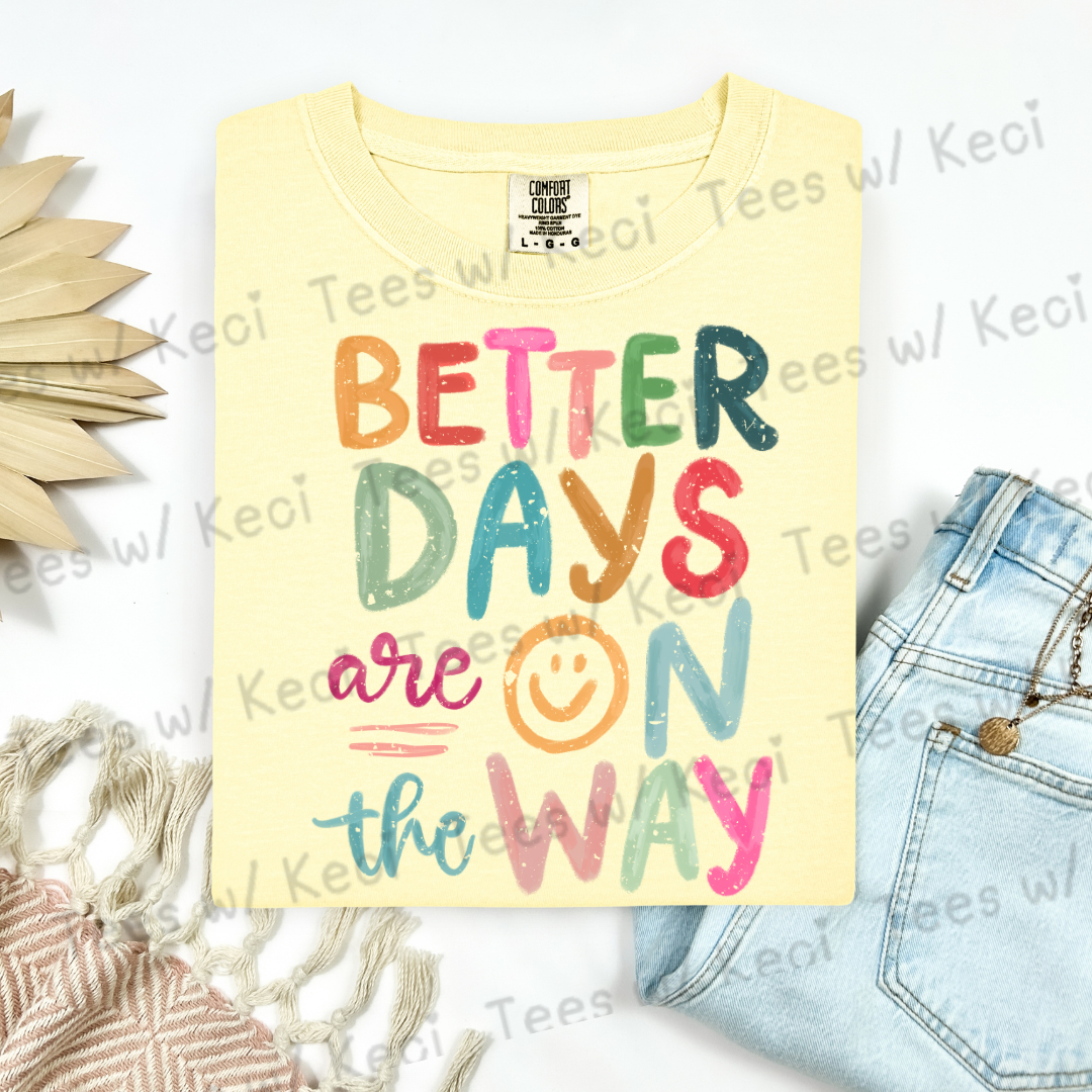 “Better Days” CC t-shirt